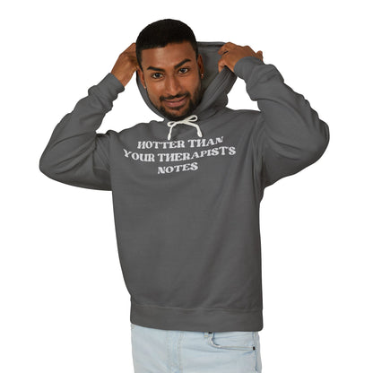 Hotter Than Your Therapist's Notes Hoodie