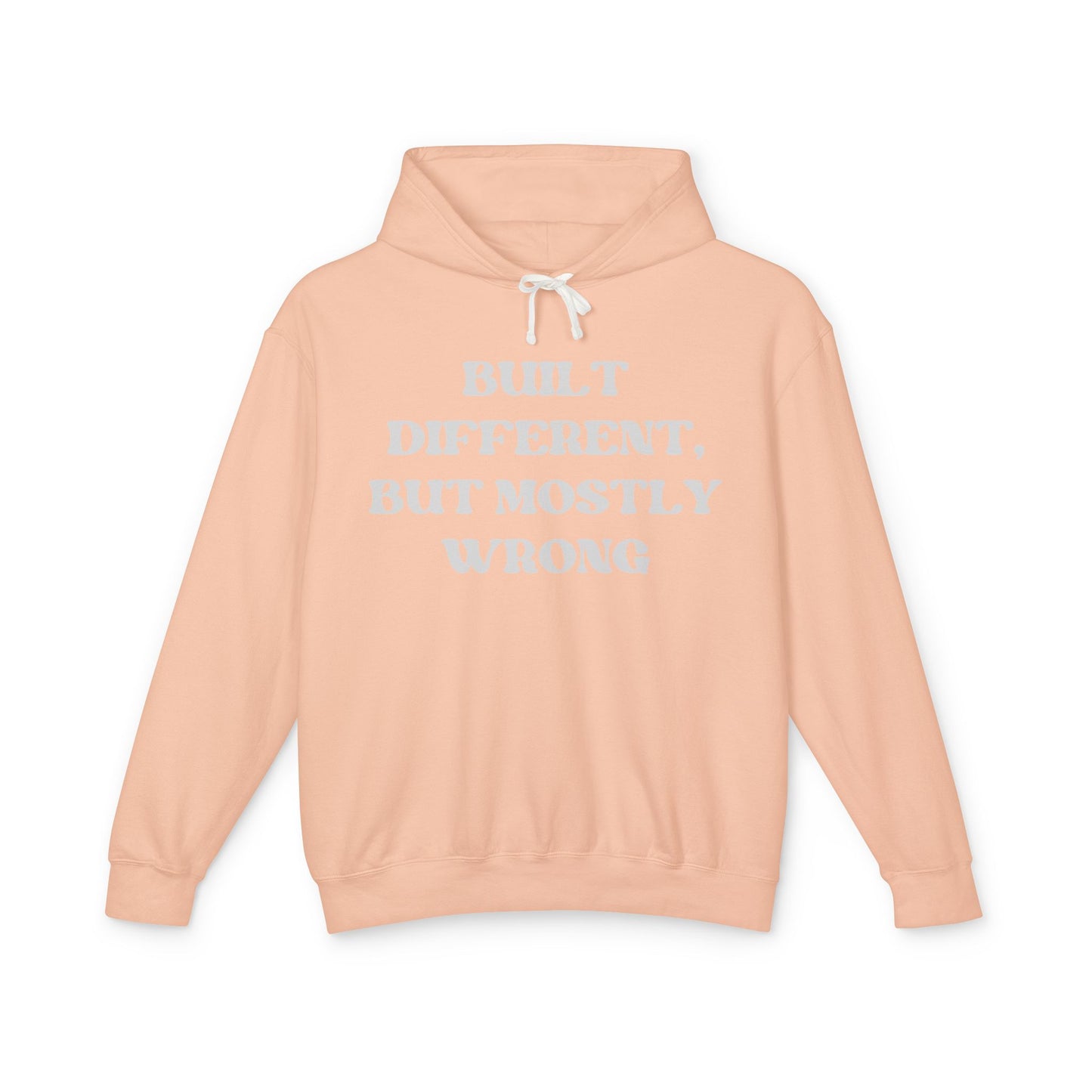 Built Different, but Mostly Wrong Unisex Hooded Sweatshirt