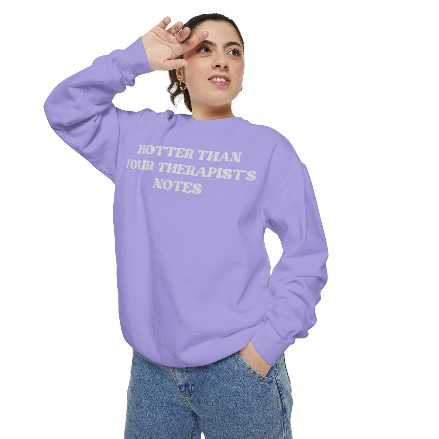 Hotter Than Your Therapist's Notes Sweatshirt