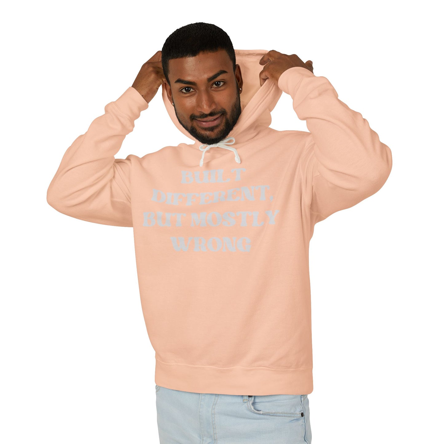 Built Different, but Mostly Wrong Unisex Hooded Sweatshirt