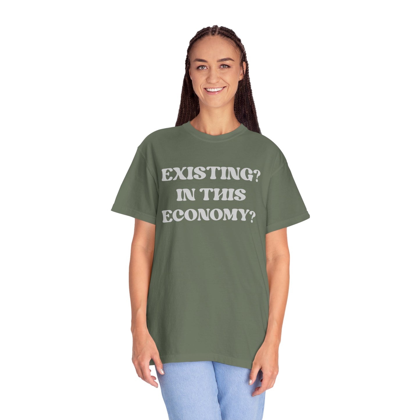 Exist? In this Economy? Unisex T-Shirt