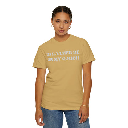 I'd Rather be on my Couch Unisex T-Shirt