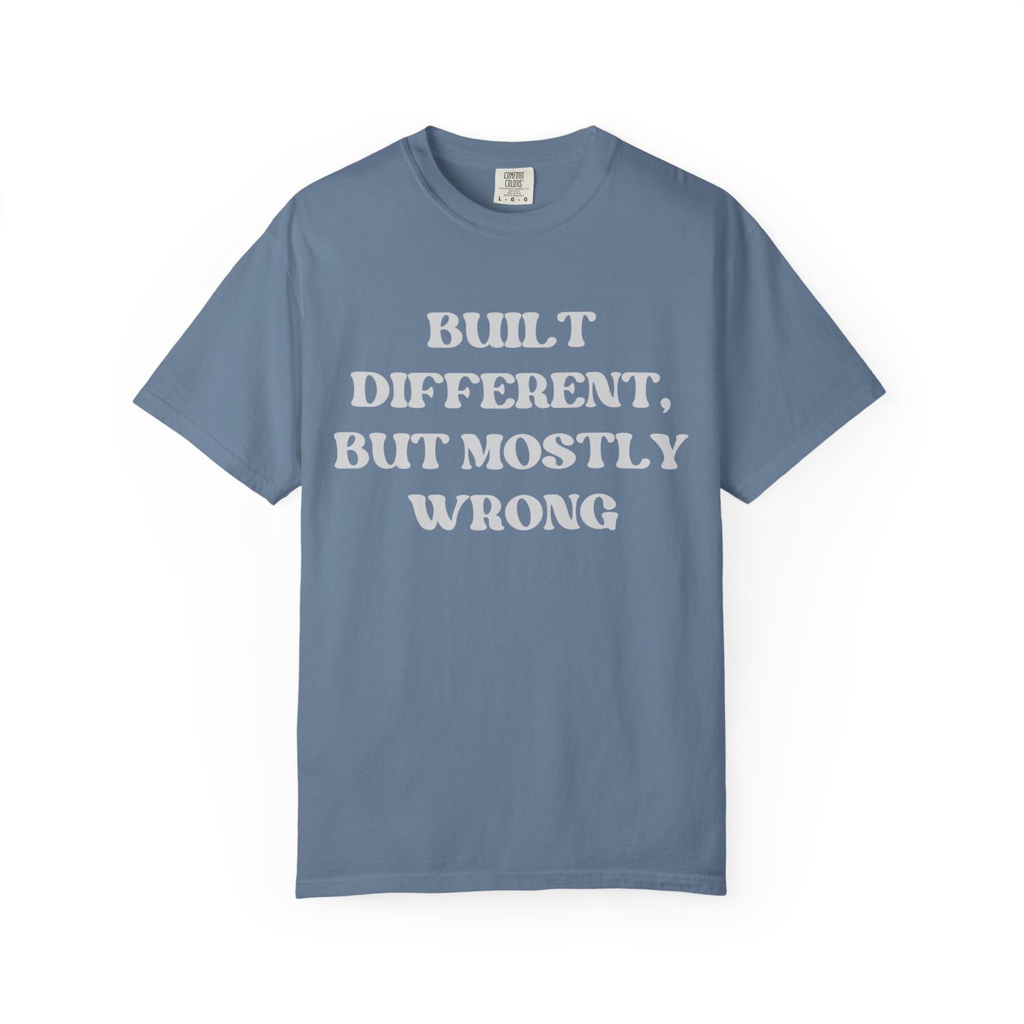 Built Different, But Mostly Wrong Unisex T-shirt