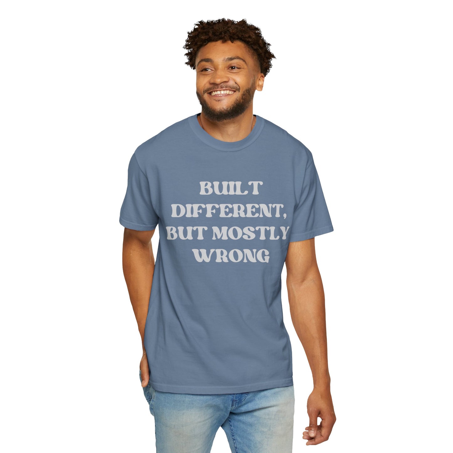 Built Different, But Mostly Wrong Unisex T-shirt