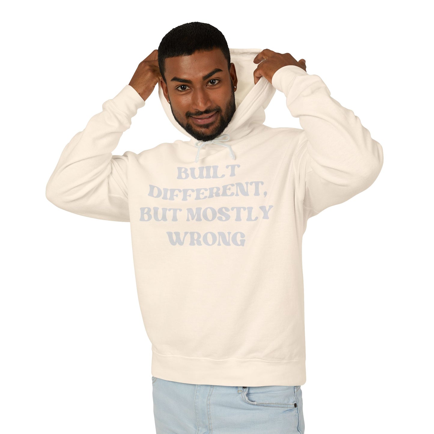 Built Different, but Mostly Wrong Unisex Hooded Sweatshirt
