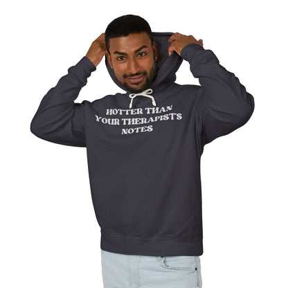 Hotter Than Your Therapist's Notes Hoodie