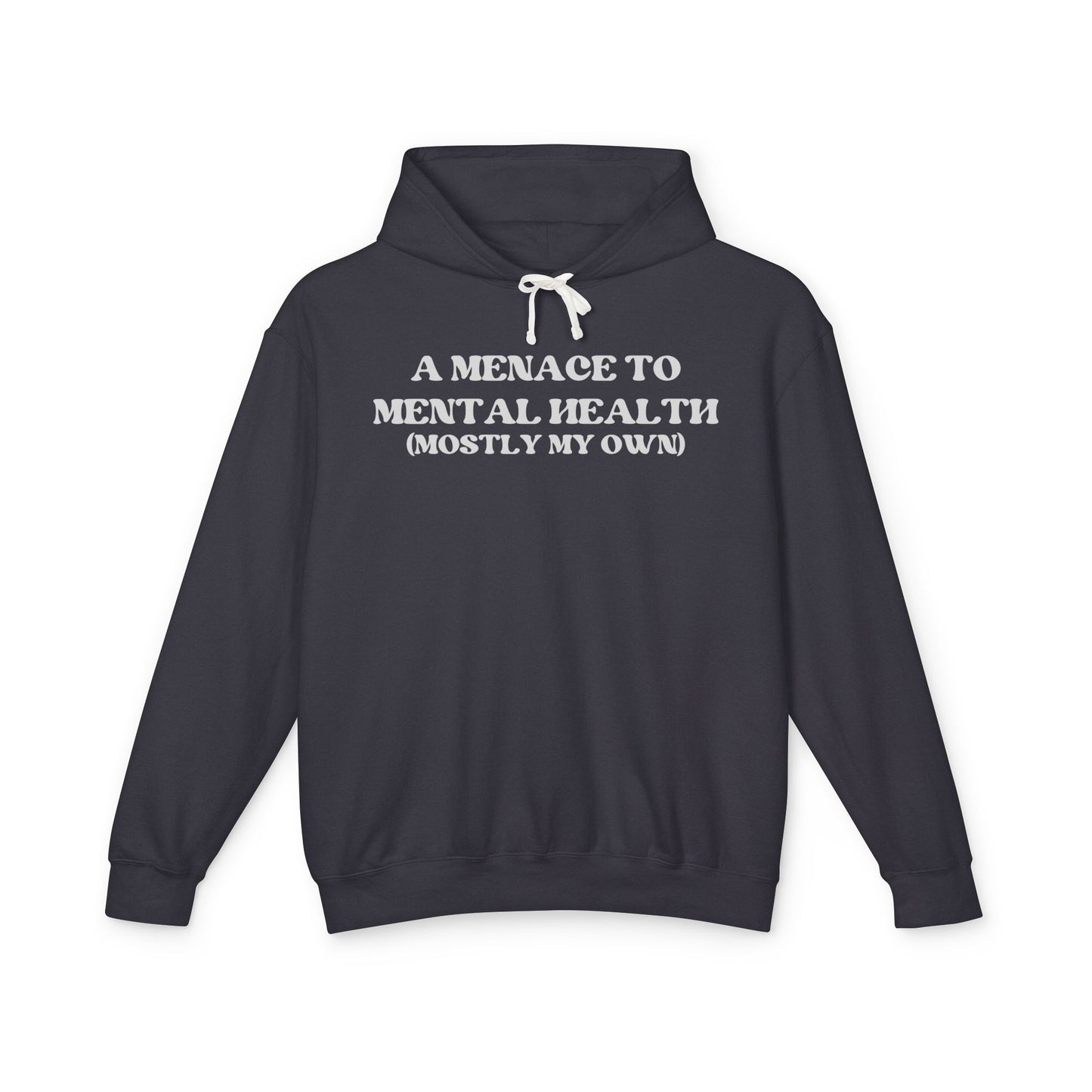 A Menace to Mental Health Unisex Hooded Sweatshirt